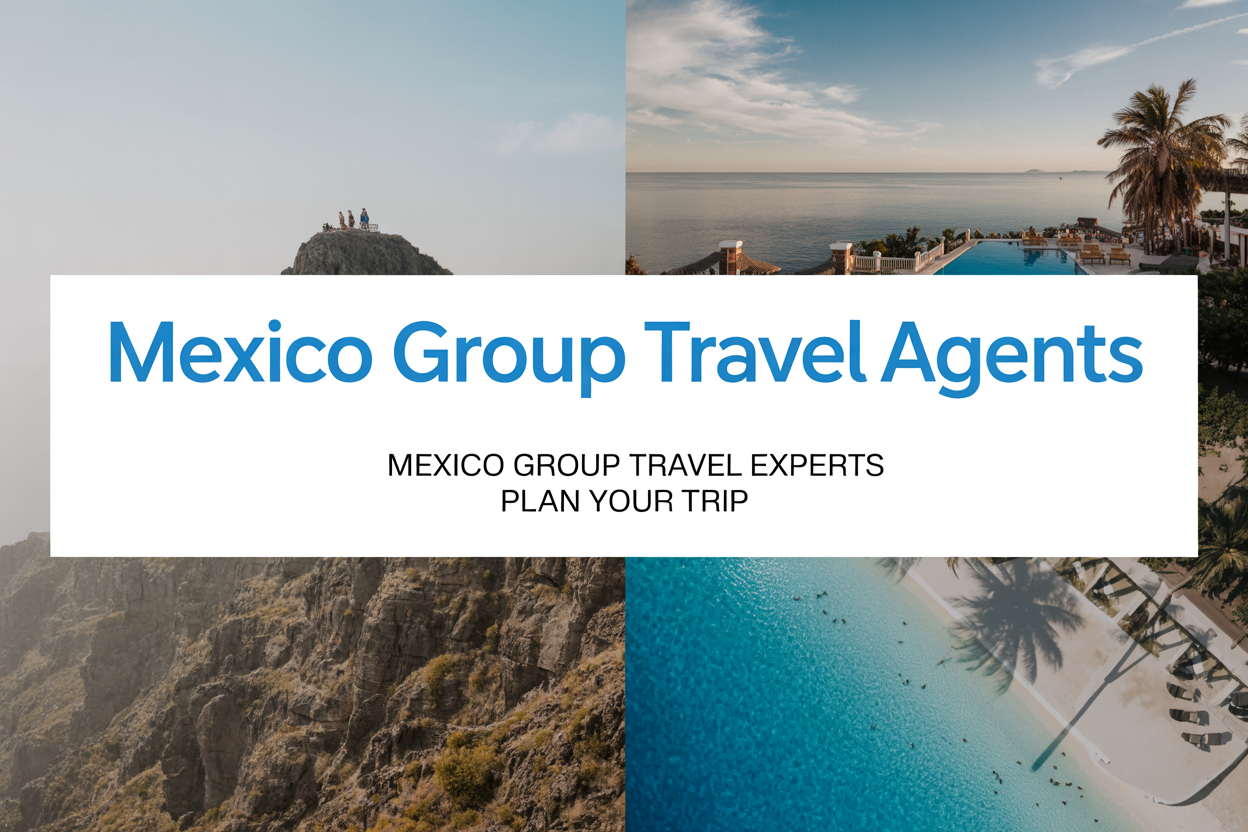 Mexico Group Travel Agents packages deals